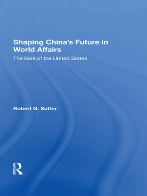 cover image of Shaping China's Future In World Affairs
